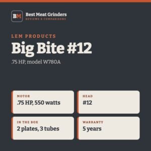 Best Meat Grinder Reviews 10 LEM Products Big Bite #12 spec card: motor .75 HP, 550 watts; head #12; in the box 2 plates, 3 tubes; warranty 5 years